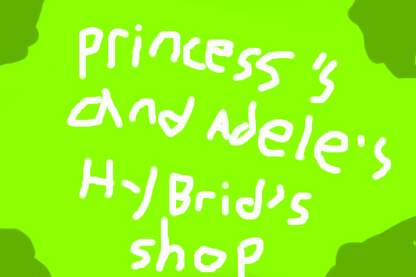 Princess and Adele's Hybrid Center!