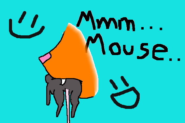 Mmmm..... Mouse!