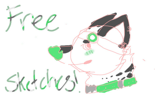 Free Sketches! (open!)