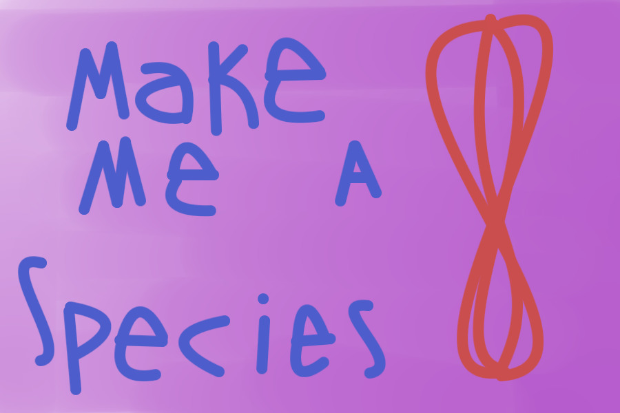 Make me a species