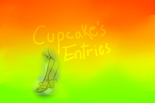 Cupcake's Entries
