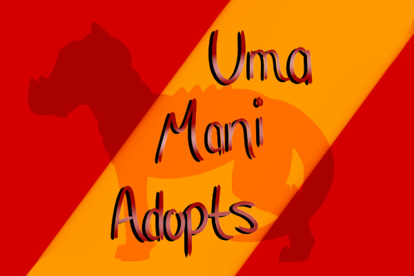 Uma Mani Adopts ► Do Not Post- Work In Progress
