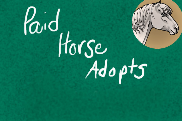 Paid Horse Adopts | 5-10DA Points