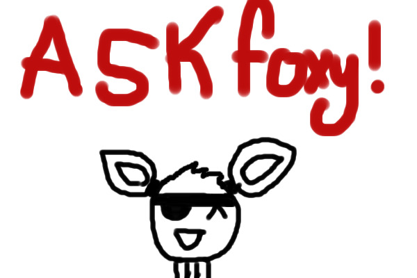 Fnaf: Ask Foxy!