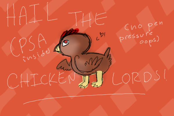 hail the chicken lords!