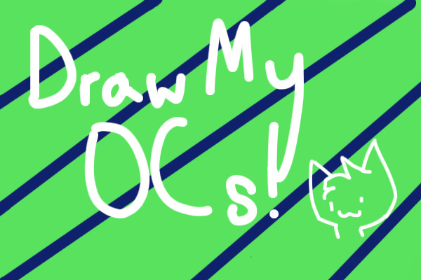 Draw My OCs! (Winners posted! Check pg 6)