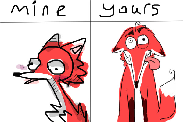 Mine vs yours - Derpy fox