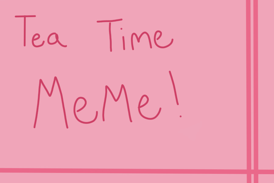 Tea Time Meme