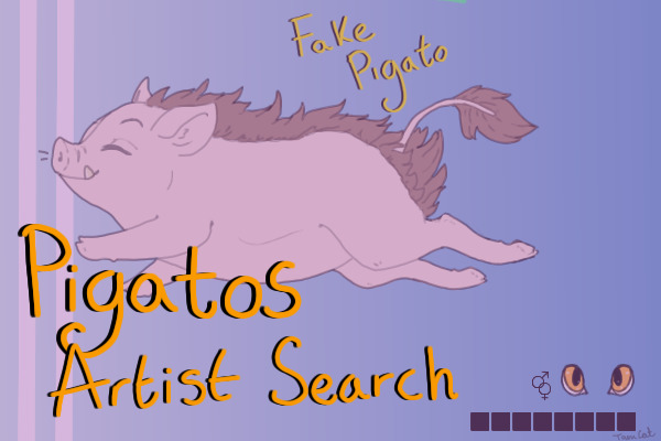 Pigatos - Ongoing Artist Search - Open