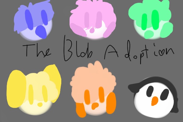 The Blob Adoption! (6/6 available!) (open!)