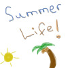 Summer Life!