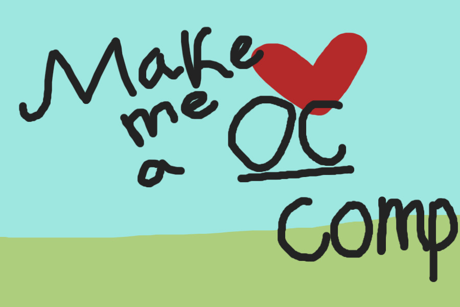 Make Me An OC Competition - First AND Second place PRIZES