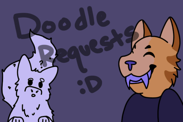 Doodle Requests! | Free or PWYW!