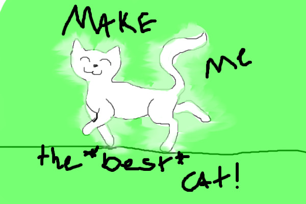Make me the best cat :D