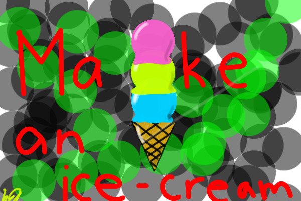 Make your own Ice Cream!