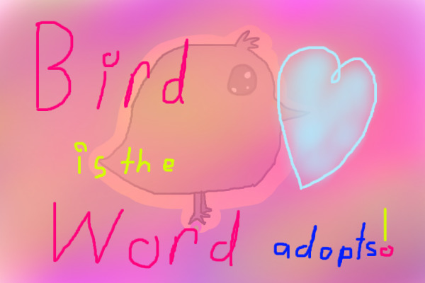 .:;Bird-Is-The-Word-Adopts;:.