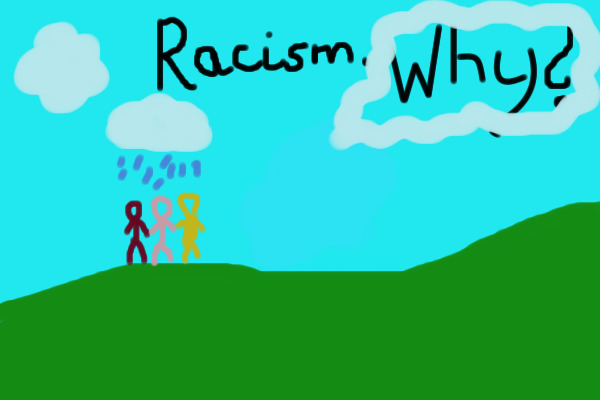 Why Racism?