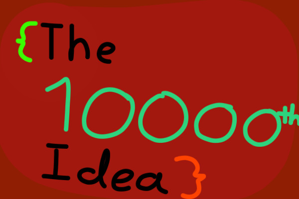 [The Millionth Idea . . . } Open