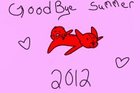Goodbye Summer 2012...