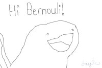 Hi Bernouli!
