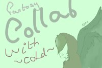 Collab with ~cold~