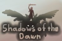 Shadows of the Dawn