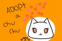{.:Chu Chu:.} {.:Adopts:.}