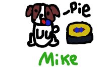 Mike- Pie