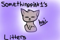 somethingpink1's Litters