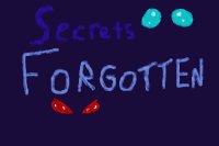 |Secrets F O R G O T T E N|  A Comic by Sketch
