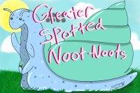 Greater Spotted Noot-Noots {DA revival?}