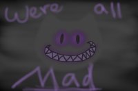 "were all mad here"