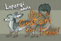 Lopargi Adopts - Buy a CUSTOM for TOKENS!