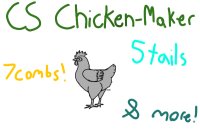 CS Chicken Maker