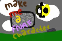 make me another fnaf character