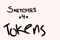 Sketches 4 tokens!! - rules added