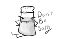 Don't be Salty