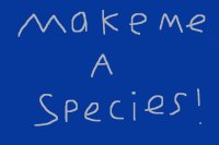 Make Me A Species!