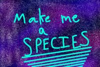 Make me a species