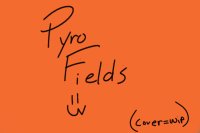 Pyro Fields