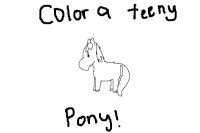 Color A Teeny Pony, get a Teeny Pony!!
