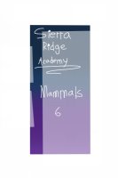 Sierra Ridge Academy ~ Mammals 6