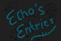 Echo's Entries
