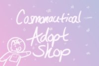 Cosmonautical Adopt Shop!