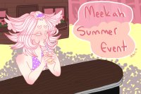 Meekah Summer Event!