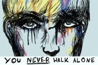 You NEVER Walk Alone
