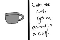 Color the cup, get an animal in one! (CLOSED FOR NOW)