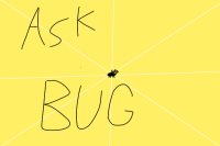 Ask Bug