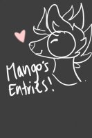 Mango's Entries