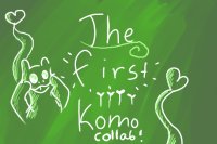 The *FIRST* Komo Collab [open]